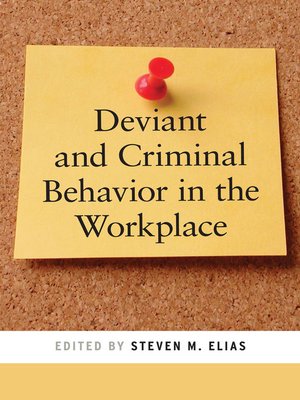 cover image of Deviant and Criminal Behavior in the Workplace